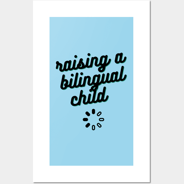 Raising a Bilingual Child Wall Art by mon-